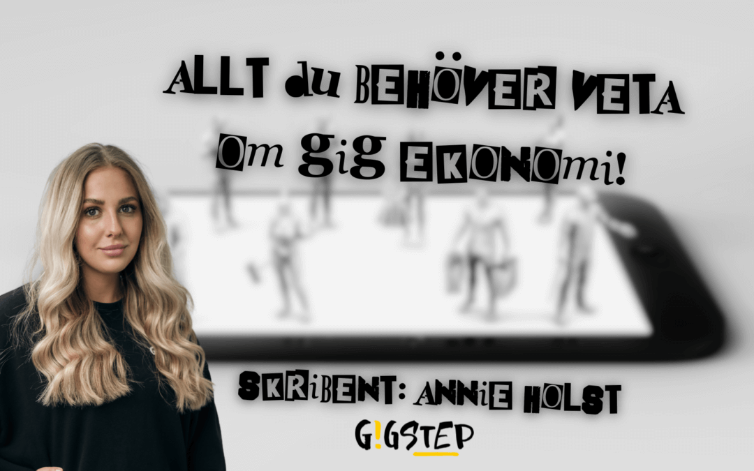 Allt du behöver veta om Gig-ekonomi!