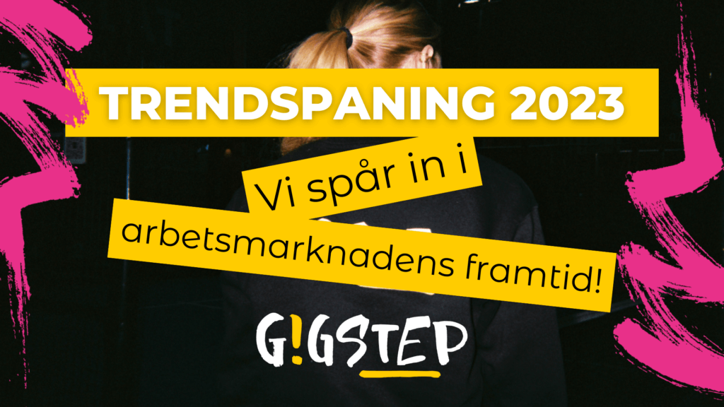 Gigstep trendspanar om arbetslivets framtid in i det nya året!